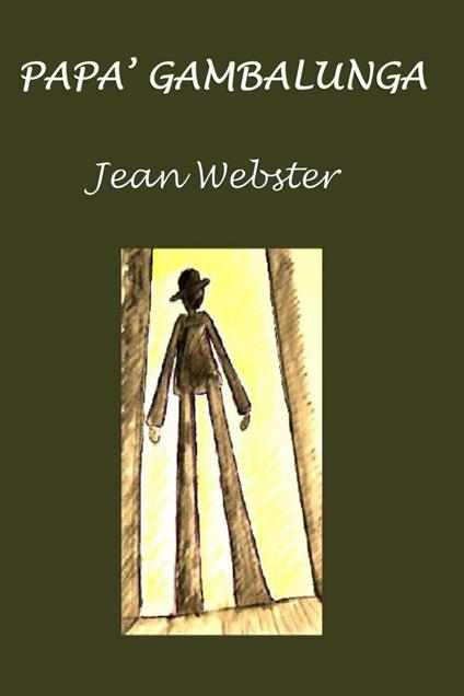 Papà Gambalunga - Jean Webster - ebook