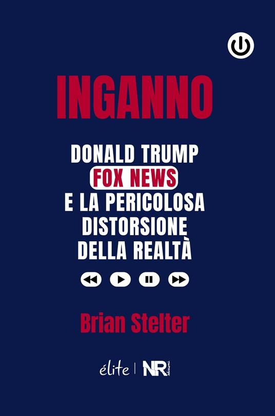 Inganno - Marilisa Palumbo,Paola Peduzzi,Brian Stelter - ebook