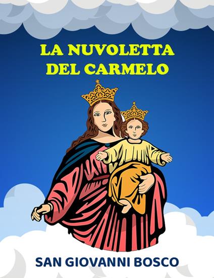 La nuvoletta del Carmelo - Giovanni Bosco (san) - ebook