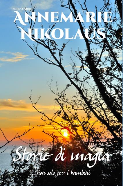 Storie di magia - Annemarie Nikolaus - ebook
