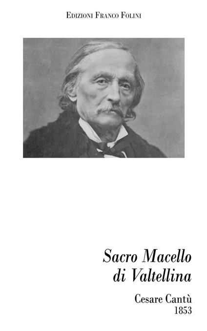 Il Sacro Macello Di Valtellina - Cesare Cantù,Franco Folini (editor) - ebook
