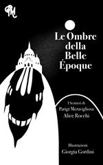 Le Ombre della Belle Époque