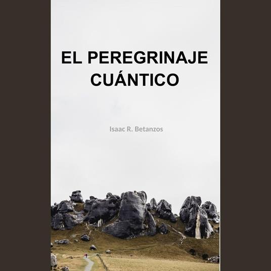 El Peregrinaje Cuántico