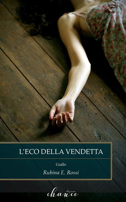 L'eco della vendetta - Rubina E. Rossi - ebook