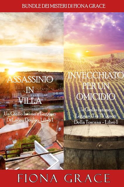 Bundle dei Misteri di Fiona Grace: Assassinio in villa (#1) e Invecchiato per un Omicidio (#1) - Fiona Grace - ebook