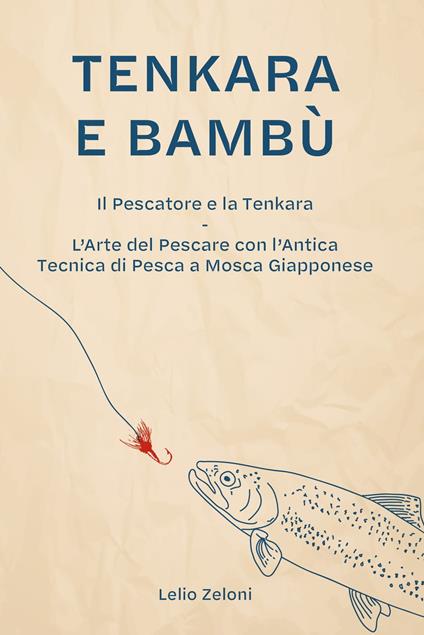 Tenkara e Bambù - Lelio Zeloni - ebook