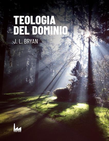 Teologia Del Dominio - JL Bryan - ebook