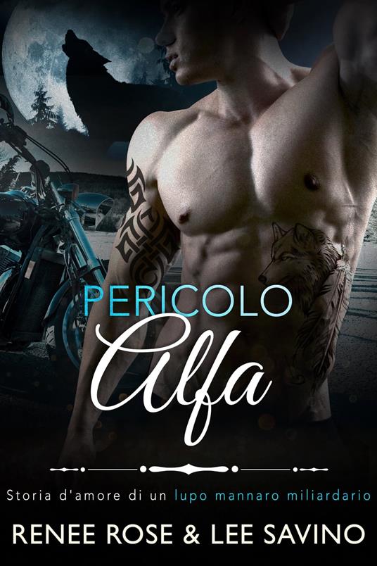 Pericolo Alfa - Renee Rose,Lee Savino - ebook