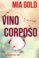 Vino corposo (Un giallo di Ruby Steele – Libro 3)