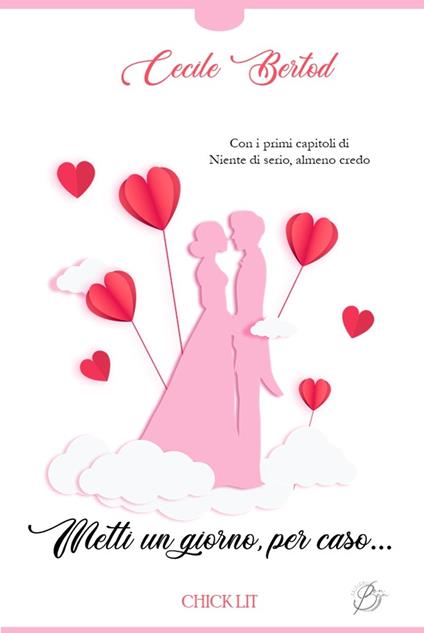 Metti un giorno, per caso... - Cecile Bertod - ebook