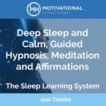 Deep Sleep and Calm, Guided Hypnosis, Meditation and Affirmations