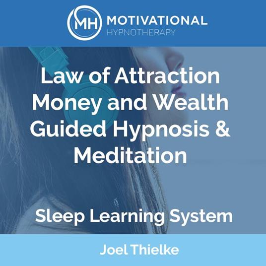 Law of Attraction: Money and Wealth Guided Hypnosis & Meditation