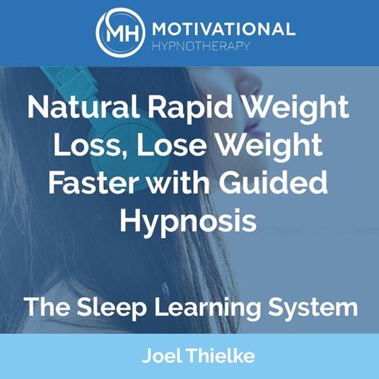 Natural Rapid Weight Loss, Lose Weight Faster with Guided Hypnosis