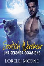 Scottish Werebear: Una Seconda Occasione