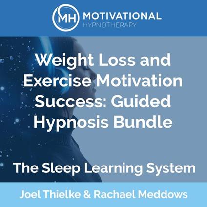 Weight Loss and Exercise Motivation Success: Guided Hypnosis Bundle