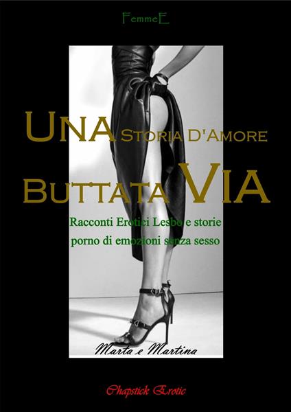 Una Storia D'Amore Buttata Via - Marta e Martina - ebook