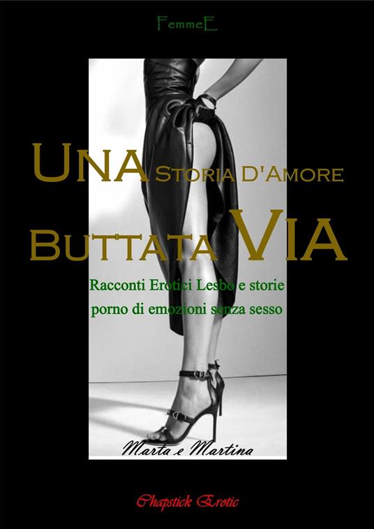 Una Storia D'Amore Buttata Via - Marta e Martina - ebook