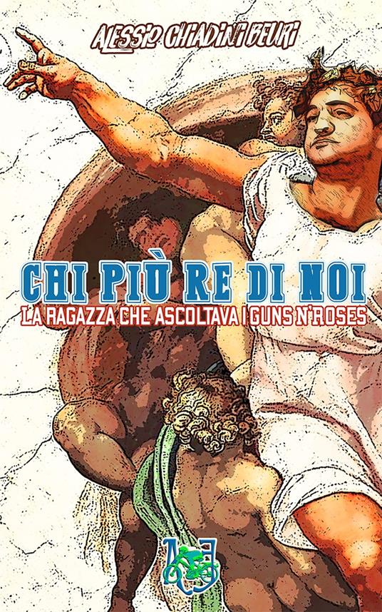 Chi più Re di noi - Alessio Chiadini Beuri - ebook