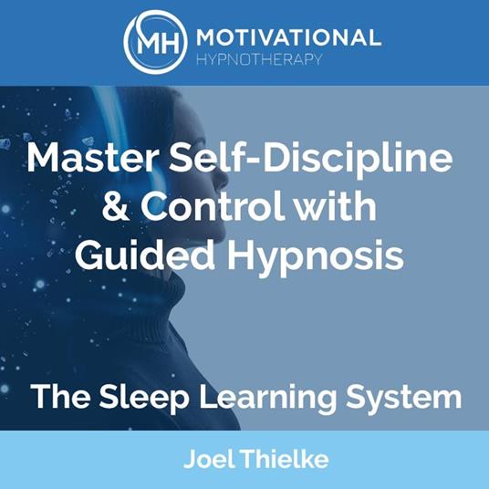 Master Self-Discipline & Control with Guided Hypnosis
