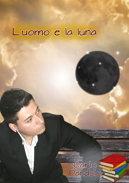 L'uomo e la luna - Carlo Dandolo - ebook