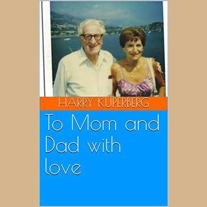 To Mom and Dad with Love