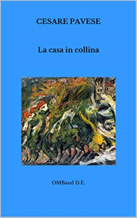 La casa in collina - Cesare Pavese - ebook