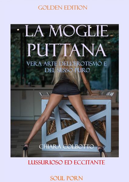LA MOGLIE PUTTANA - Chiara Colbotto - ebook