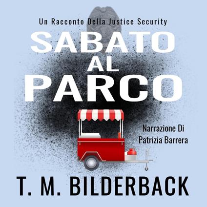 Sabato Al Parco – Un Racconto Della Justice Security