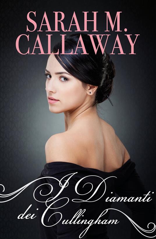 I DIAMANTI DEI CULLINGHAM - a cura di A. Bazardi,Sarah Mathilde Callaway - ebook
