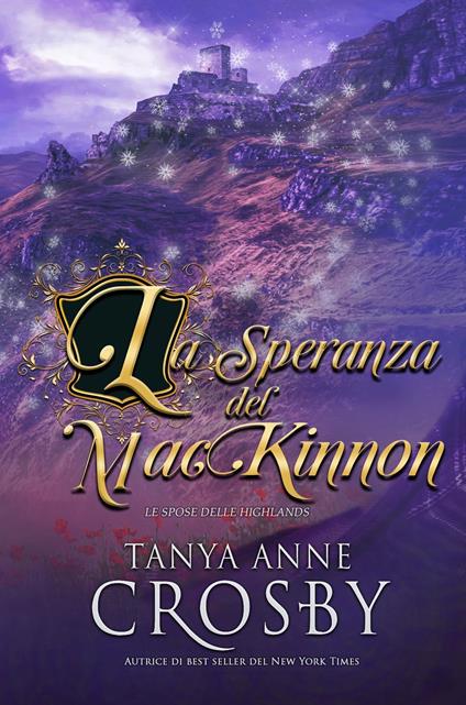La speranza del MacKinnon - Tanya anne Crosby,Elisa Pardini - ebook