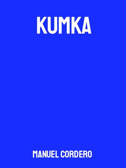 KUMKA - Manuel Cordero - ebook