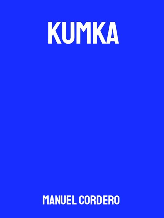 KUMKA - Manuel Cordero - ebook