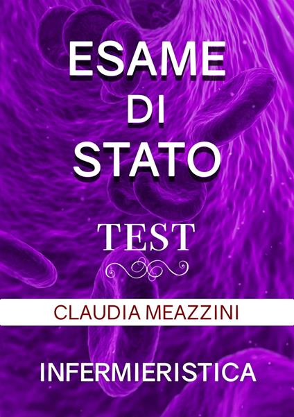 Test Esame di Stato Infermieristica - Claudia Meazzini - ebook