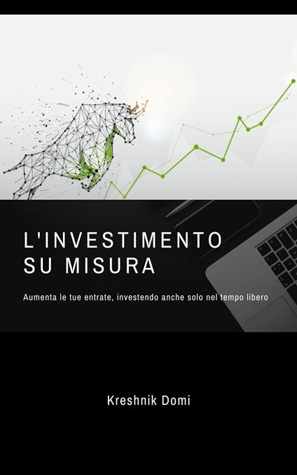L’investimento su misura - Kreshnik Domi - ebook