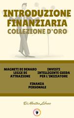 MAGNETI DI DENARO LEGGE DI ATTRAZIONE - FINANZA PERSONALE - INVESTI INTELLIGENTE GUIDA PER L'INIZIATORE (3 LIBRI)