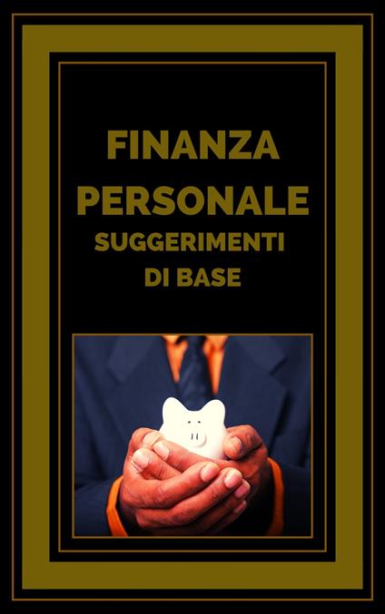 FINANZA PERSONALE SUGGERIMENTI DI BASE - MENTES LIBRES - ebook