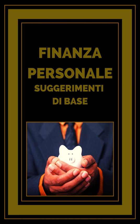 FINANZA PERSONALE SUGGERIMENTI DI BASE - MENTES LIBRES - ebook
