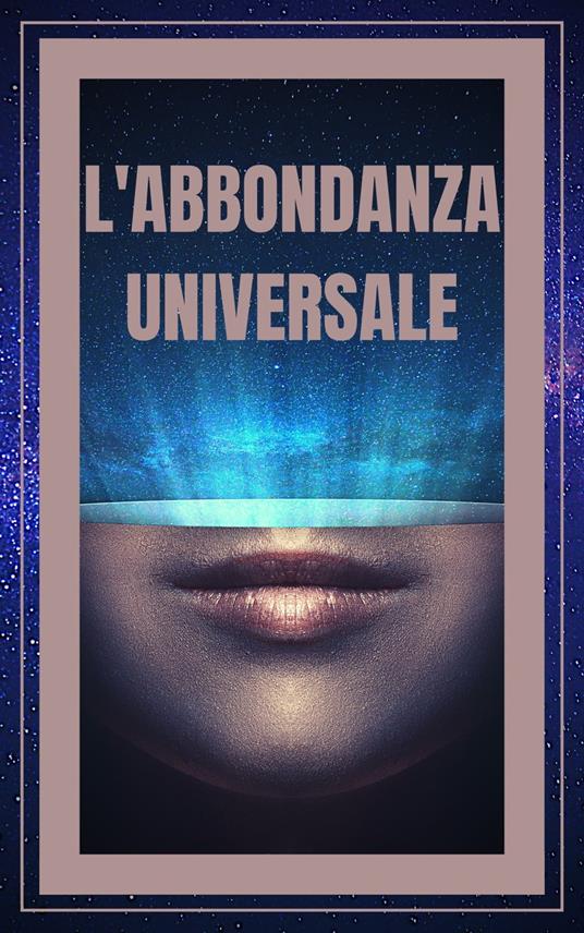 L'ABBONDANZA UNIVERSALE - MENTES LIBRES - ebook
