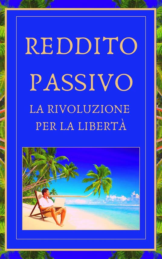 REDDITO PASSIVO - MENTES LIBRES - ebook