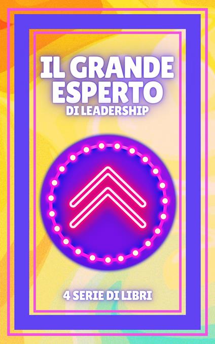 IL GRANDE ESPERTO DI LEADERSHIP - MENTES LIBRES - ebook