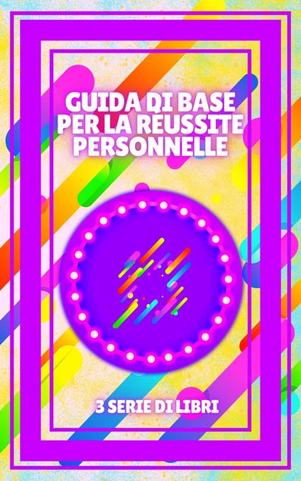 GUIDA DI BASE PER LA RÉUSSITE PERSONNELLE - MENTES LIBRES - ebook