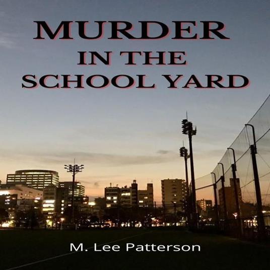 Murder in the School Yard