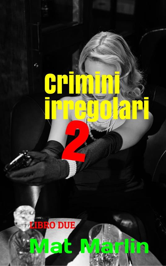 Crimini irregolari - Mat Marlin - ebook
