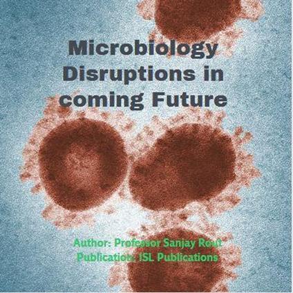 Microbiology Disruptions in Coming Future