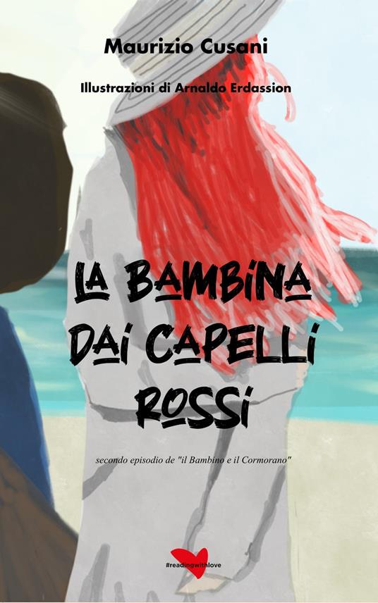 la Bambina dai Capelli Rossi - Maurizio Cusani,Arnaldo Erdassion - ebook