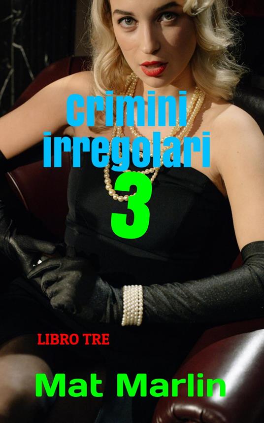 Crimini irregolari - Mat Marlin - ebook