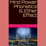 Mind Power Phonetics & Ether Effect