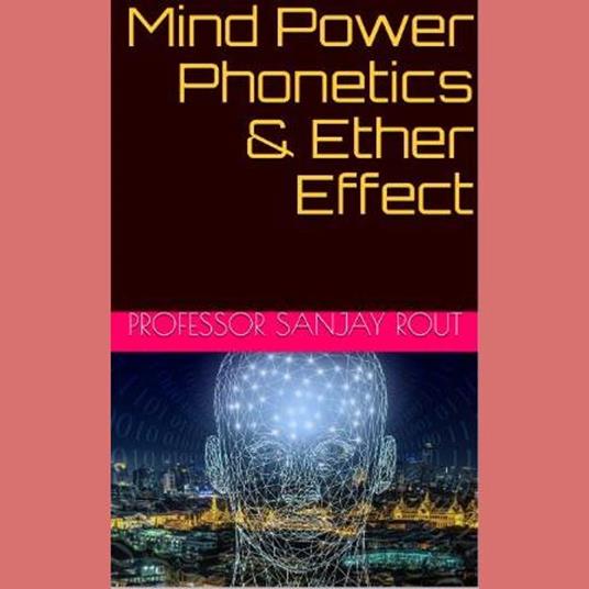 Mind Power Phonetics & Ether Effect