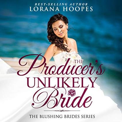 The Producer's Unlikely Bride