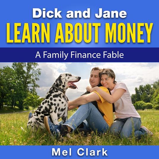 Dick and Jane Learn About Money